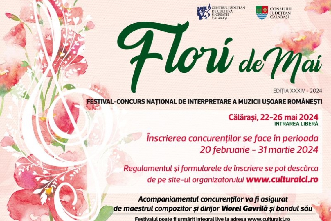 Festivalul - Concurs Național de Interpretare a Muzicii Ușoare Românești “FLORI  DE  MAI”: 22 – 26 mai 2024. A început perioada de înscriere a concurenților!