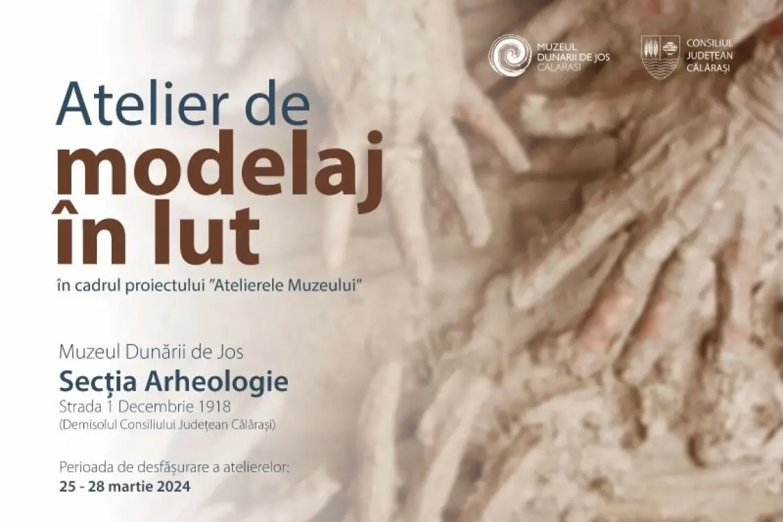 Muzeul Dunării de Jos | Atelier de modelaj în lut: 25 – 28 martie 2024