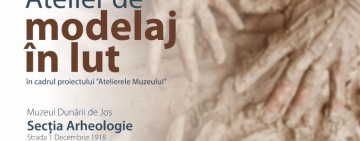 Muzeul Dunării de Jos | Atelier de modelaj în lut: 25 – 28 martie 2024