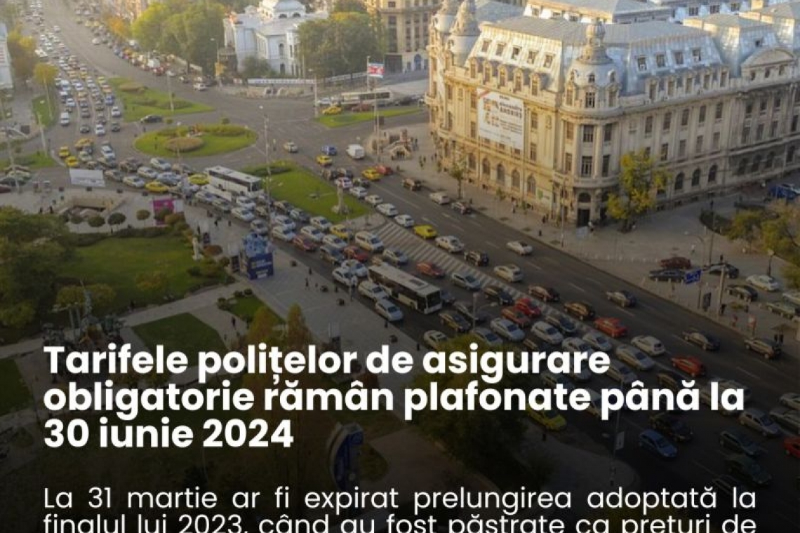 Tarifele polițelor de asigurare obligatorie rămân plafonate până la 30 iunie 2024 