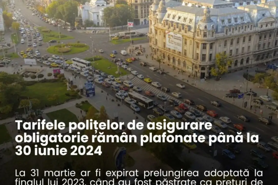 Tarifele polițelor de asigurare obligatorie rămân plafonate până la 30 iunie 2024 