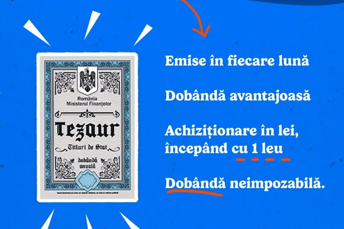 Ministerul Finanțelor dă startul unei noi ediții Tezaur, cu dobânzi neimpozabile de până la 6,85% pe an 