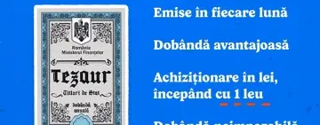 Ministerul Finanțelor dă startul unei noi ediții Tezaur, cu dobânzi neimpozabile de până la 6,85% pe an 