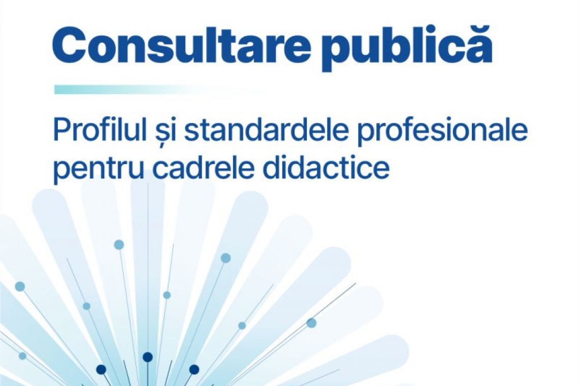 Ministerul Educaţiei a lansat în consultare publică "Profilul şi standardele profesionale pentru profesori"