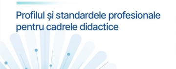 Ministerul Educaţiei a lansat în consultare publică "Profilul şi standardele profesionale pentru profesori"