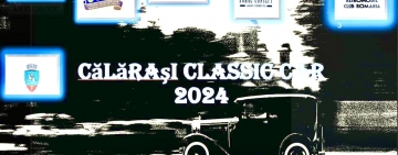 “Călărași Clasic Car 2024”