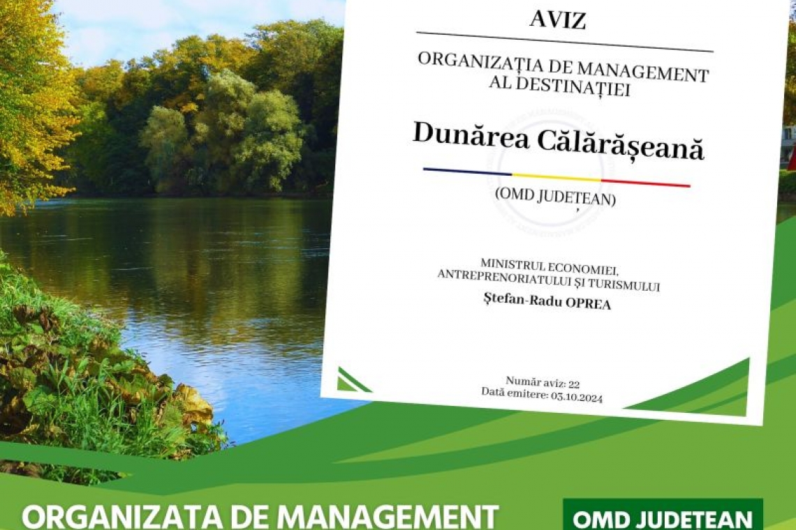 MEAT a acordat avizul de specialitate pentru înființarea celui de-al treilea OMD județean al României: „Dunărea Călărășeană”