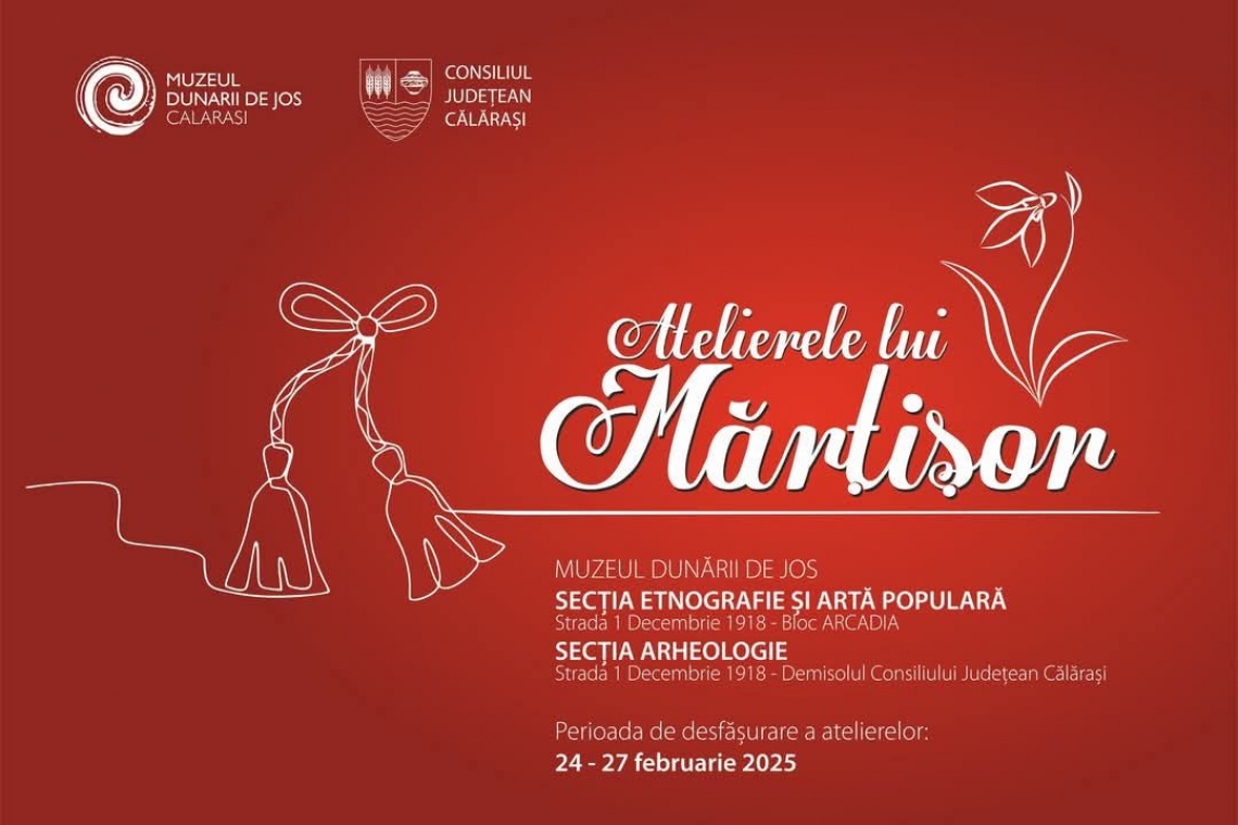 Atelierele lui Mărțișor la Muzeul Dunării de Jos 
