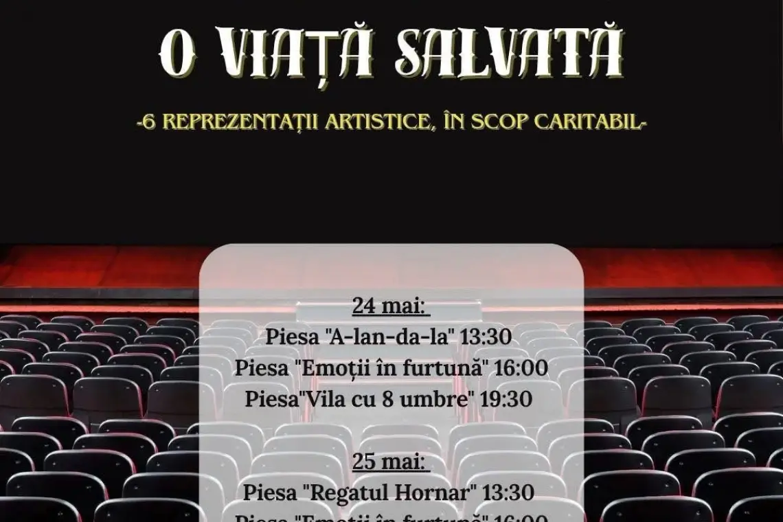 “O piesă jucată, o viață salvată”: 6 reprezentații artistice, în scop caritabil!