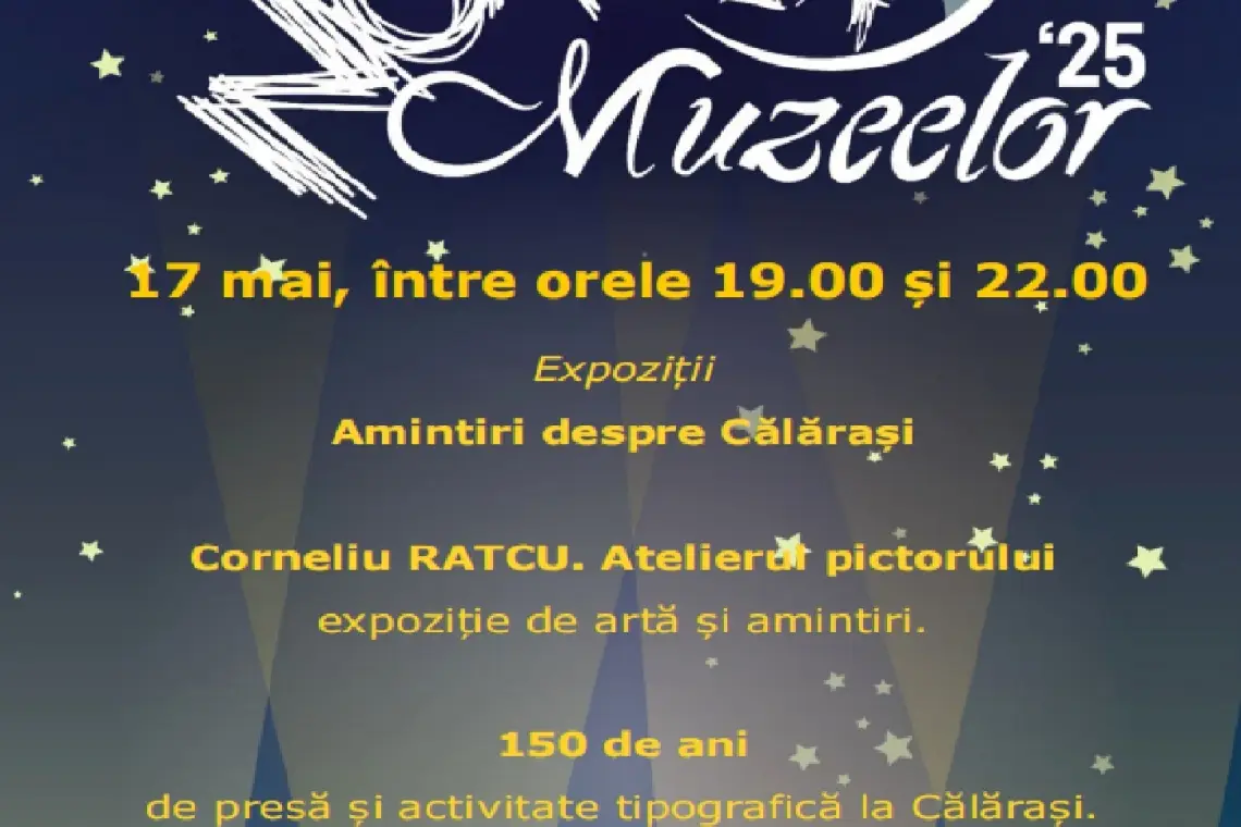 Muzeul Municipal Călărași vă invită la Noaptea Muzeelor 2025!