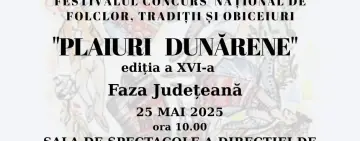 Oltenița | Festivalul-concurs național de folclor, tradiții și obiceiuri „Plaiuri Dunărene” – ediția a XVI-a, faza județeană: 25 mai 2025