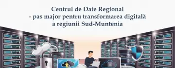  Centrul de Date Regional – pas major pentru transformarea digitală a regiunii