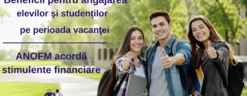 Stimulente pentru angajarea elevilor şi studenţilor pe perioada vacanţei